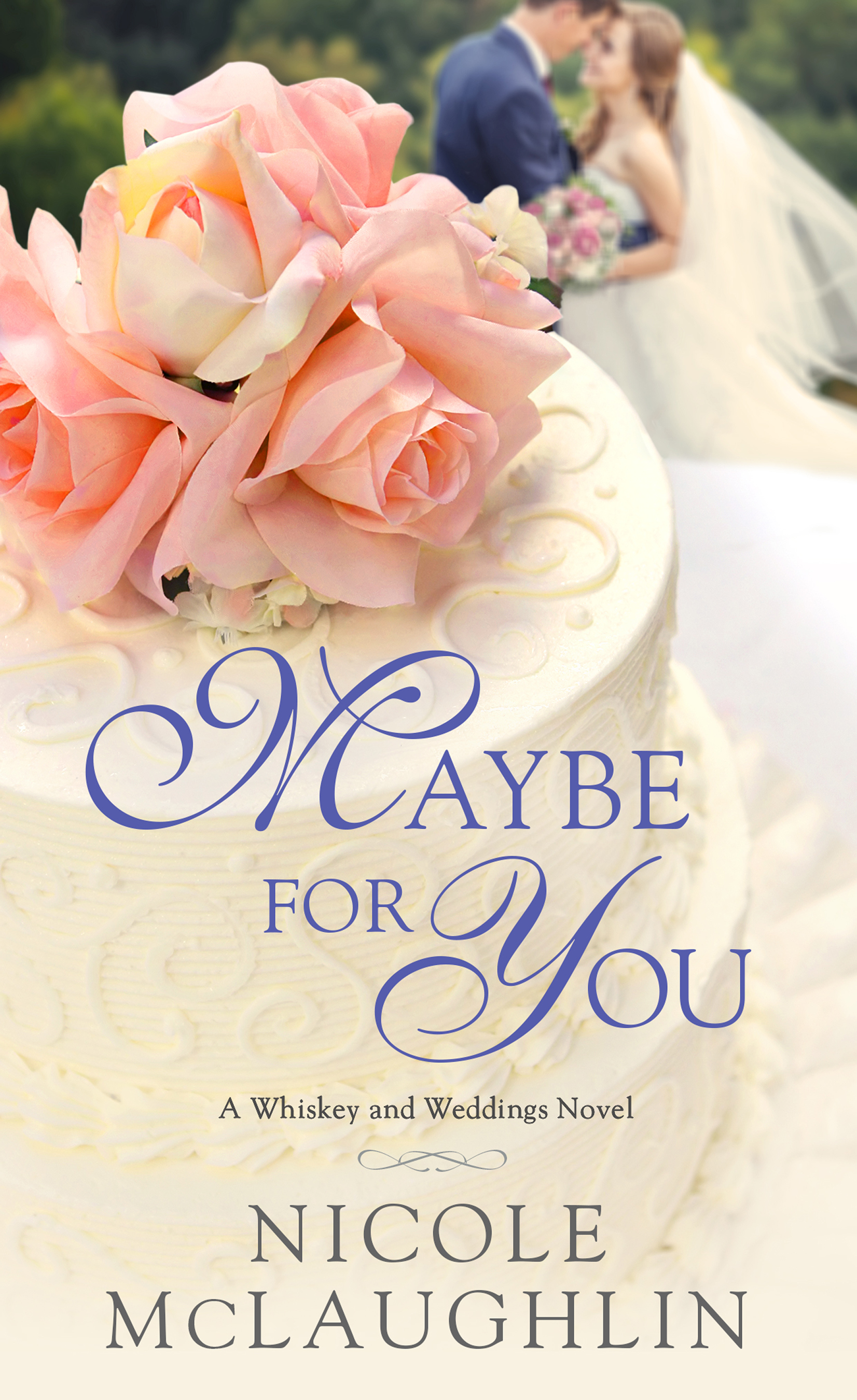 Maybe For YOu Contemporary Romance Friends to lovers Nicole McLaughlin